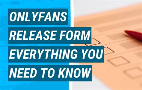 do you need a release form for onlyfans|OnlyFans Release Form : What You Must Know